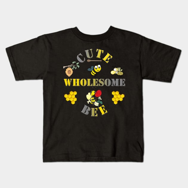 Bee, bee happy, bee hive, bee keeper, bee keeping, bee mine, brighter, dont worry be happy, honey comb. let it bee, let it bee funny bee, cute wholesome bee, we free honey Kids T-Shirt by DESIGN SPOTLIGHT